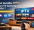 IPTV sur Smart TV (Samsung & LG) en 2026