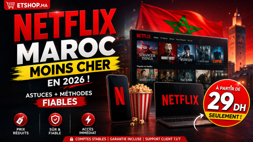 Netflix Maroc 2026