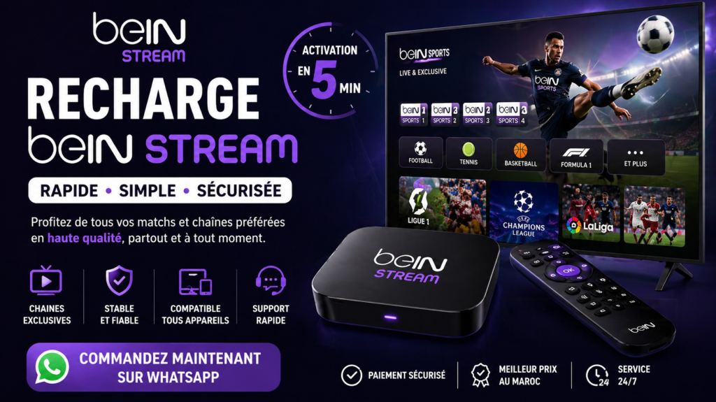 Recharge Bein stream Maroc 2026
