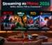 Streaming au Maroc 2026 : comparatif Netflix, Shahid, TOD et Crunchyroll